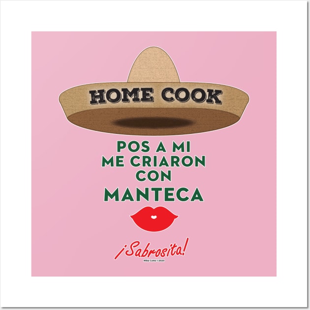 Manteca Home Cook Ladies Version Wall Art by MikeCottoArt